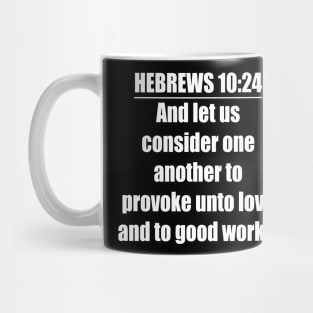 HEBREWS 10:24 KJV Mug